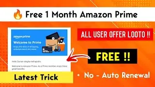 Amazon 1 Month Free Prime For All - Totally Free 😍 | 2023 New Trick