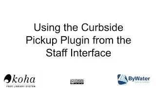 Using the Curbside Pickup Plugin from the Staff Interface