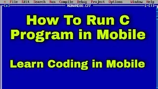 How To Run C Program in Mobile || For loop execution in mobile