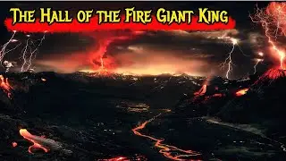 Chapter 6 | The Hall of the Fire Giant King