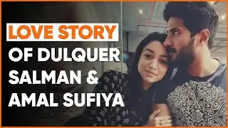 Love Story Of Dulquer Salman & Amal Sufiya ❤