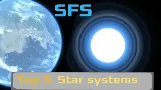 Top 5 Star Systems in SFS #SFS #Systems