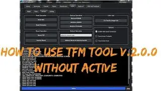 How To Use TFM Tool V 2 0 0 Without Active Free