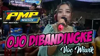 OJO DIBANDINGKE // Wiwik // PMP MUSIC / BMA AUDIO / KP PRO