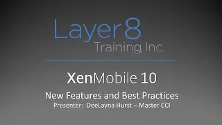 XenMobile 10 – New Features and Best Practices