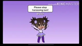 stop harassing luni!