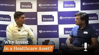 Healthcare: Is it Truly the Most Stable Asset Class for Investors? | Masterclass by Strata