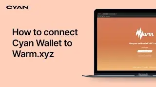 How to connect Cyan Wallet to Warm.xyz