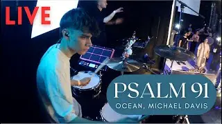 PSALM 91 -- Ocean, Michael Davis // Drum Cam