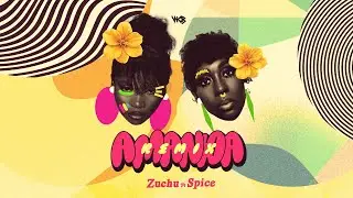 Zuchu feat Spice - Amanda Remix (Explicit Version)