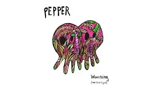 Pepper - Warning (feat. 