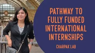 Charpak Lab Scholarship | How to get International Internships & Fully Funded Scholarships