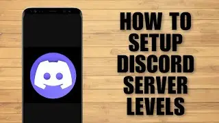 How to Setup Discord Server Levels (Complete Tutorial)