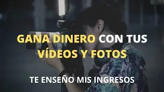 💵💸CÓMO GANAR DINERO con tus VÍDEOS y FOTOS | te enseño MIS INGRESOS 💵💸