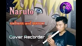 naruto sadness and sorrow cover recorder