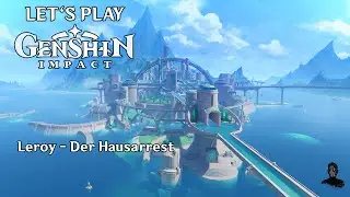 Genshin Impact | Leroy - Der Hausarrest