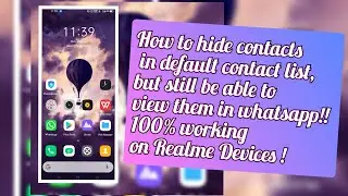 How to hide contacts in contact list, while still being able to view them in whatsapp! Realme OS