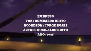 Romualdo Brito - embrujo letra