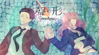 【Koe no Katachi】 the shape of voice【Speedpaint】