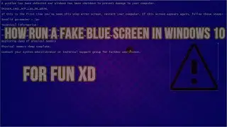 how Run fake blue screen (death screen) in windows 10 - Fun xD