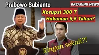 Prabowo Subianto Sindir Vonis Ringan Harvey Moeis: Korupsi Rp300 Triliun, Hukuman Hanya 6,5 Tahun?