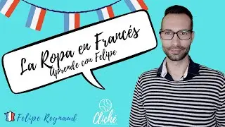 Aprende francés: La ropa (Les Vêtements)