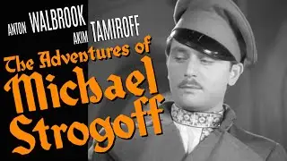 The Adventures of Michael Strogoff (1937) EPIC SWASHBUCKLER