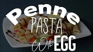 Healthy & Delicious Penne Pasta With Egg!