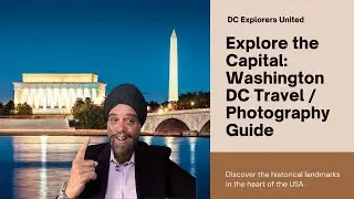 Visiting Washington DC?  Travel and Photography Tips