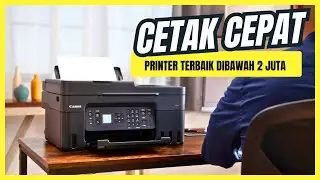 10 Rekomendasi PRINTER TERBAIK DIBAWAH 2 JUTA 2024 – All In One Untuk Sekolah, Kantor & Rumahan
