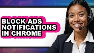 How To Block Ads Notifications In Chrome