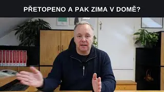 Přetopeno a pak zima? ◾ Nestabilní teploty v domě