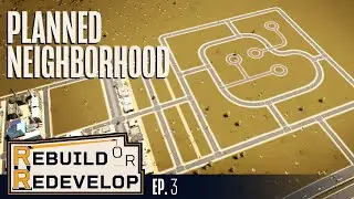 Expanding the Population! - Rebuild or Redevelop, Cities Skylines