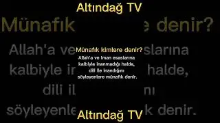 Münafık Kime Denir? Münafık Kimdir? | ALTINDAĞ TV | TEMEL DİNİ BİLGİLER |