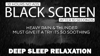 Sleep Instantly with Heavy Thunderstorm and Rain Sounds - Relaxation Stress Relief Black Screen
