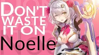 Genshin Impact | Noelle WASTE | Noelle GMV | Game Music Video | Dont waste it on me | DPS Build