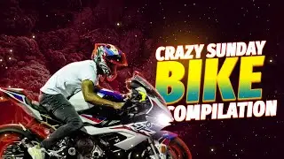 Bike Compilation Crazy Sunday 10 March 24