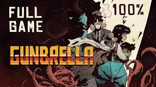 Gunbrella: Full Game [100%] {Hard Difficulty} (No Commentary Walkthrough)