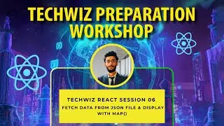 Techwiz React Session 06 | Fetch Data from JSON File & Display with map()