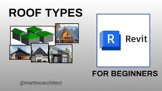 EASY GUIDE TO BUILDING DIFFERENT ROOF TYPES IN REVIT