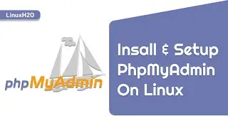 PhpMyAdmin • Install & setup on Linux | 2023