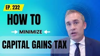 How to Minimize Capital Gains Tax