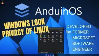 AnduinOS – A Lightweight Ubuntu Linux Distro from a Microsoft Developer!