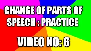 TRANSFORMATION OF SENTENCES : CHANGE OF PARTS OF SPEECH