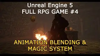 Layered Blend Upper Body Animation tutorial + Magic system - Unreal Engine 5 Full RPG Tutorial #4