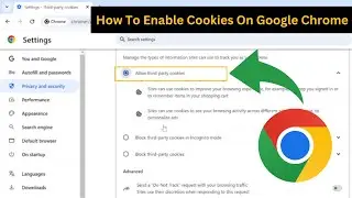 How To Enable Cookies On Google Chrome (2024 - Tutorial)