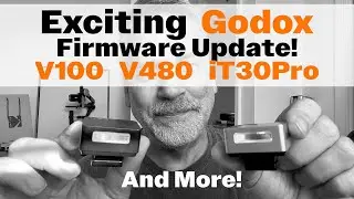 Godox Listened! Firmware Update for Godox V100, V480 and the iT30Pro