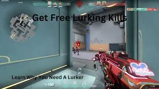 Valorant Lurking: What You Need to Know