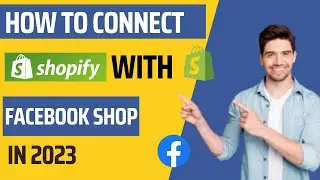 How To Connect Shopify To Facebook Shop | Facebook Shop Shopify Tutorial (2023)