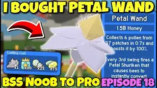 I BOUGHT PETAL WAND - Bee Swarm Simulator NOOB to PRO REPRISE Episode 18